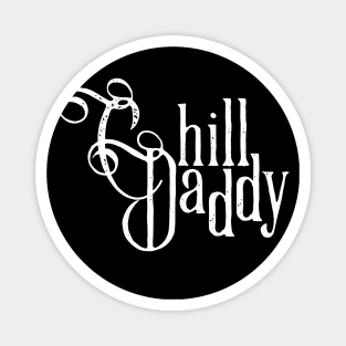 Chill Daddy Victorian - White Magnet